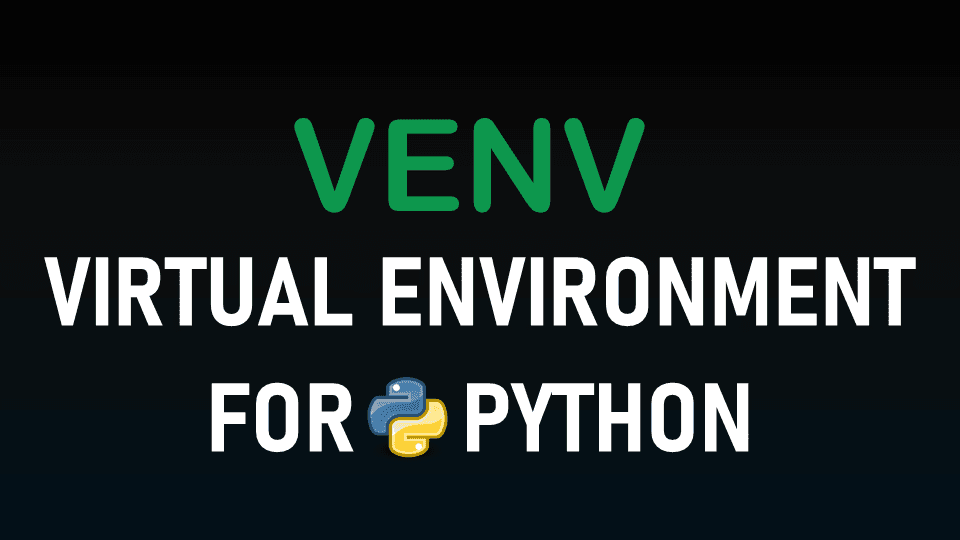 Setting Up Python Virtual Environments